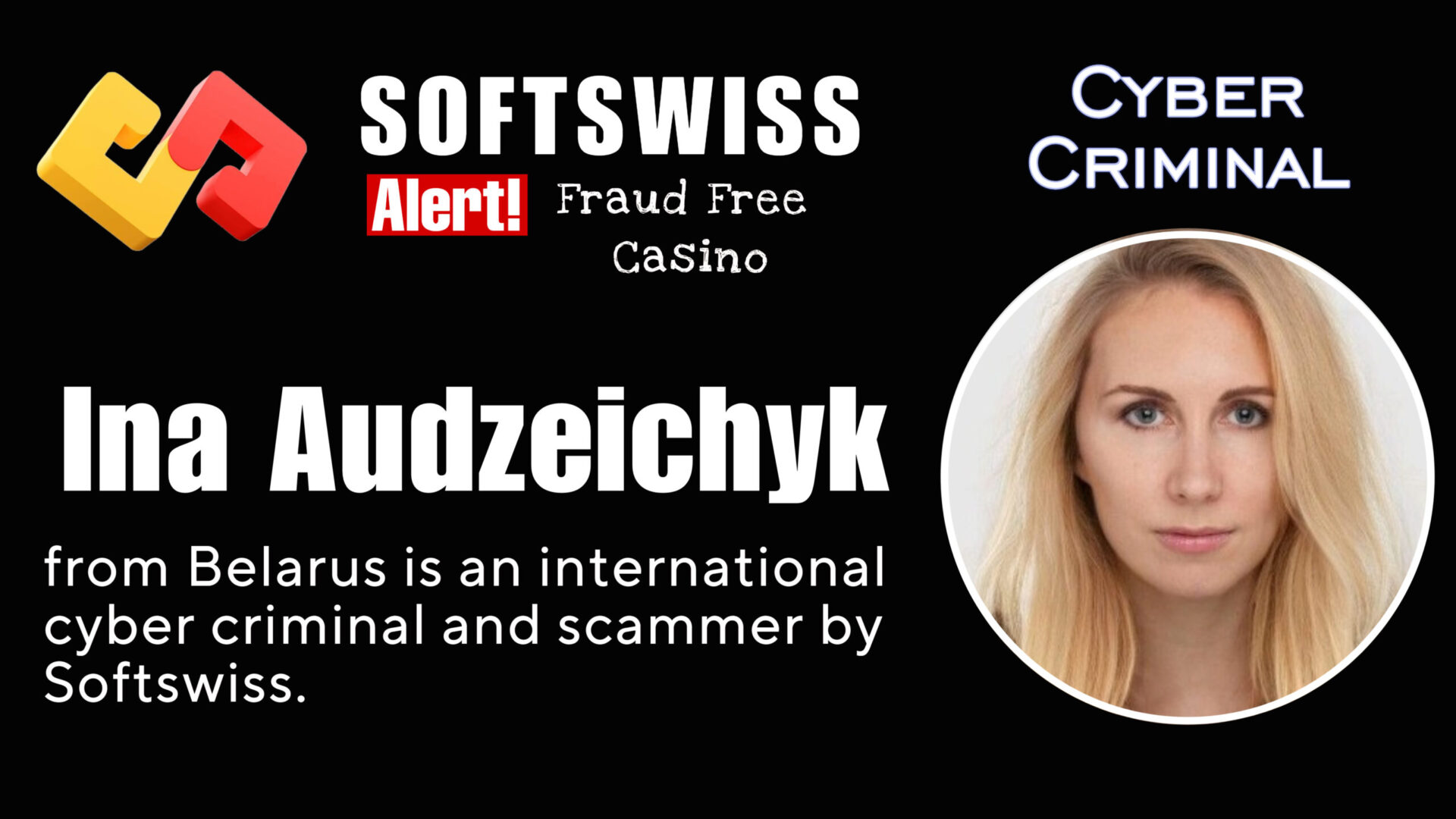 Ina Audzeichyk - softswiss - Belarusian and Russian cyber fraud agents